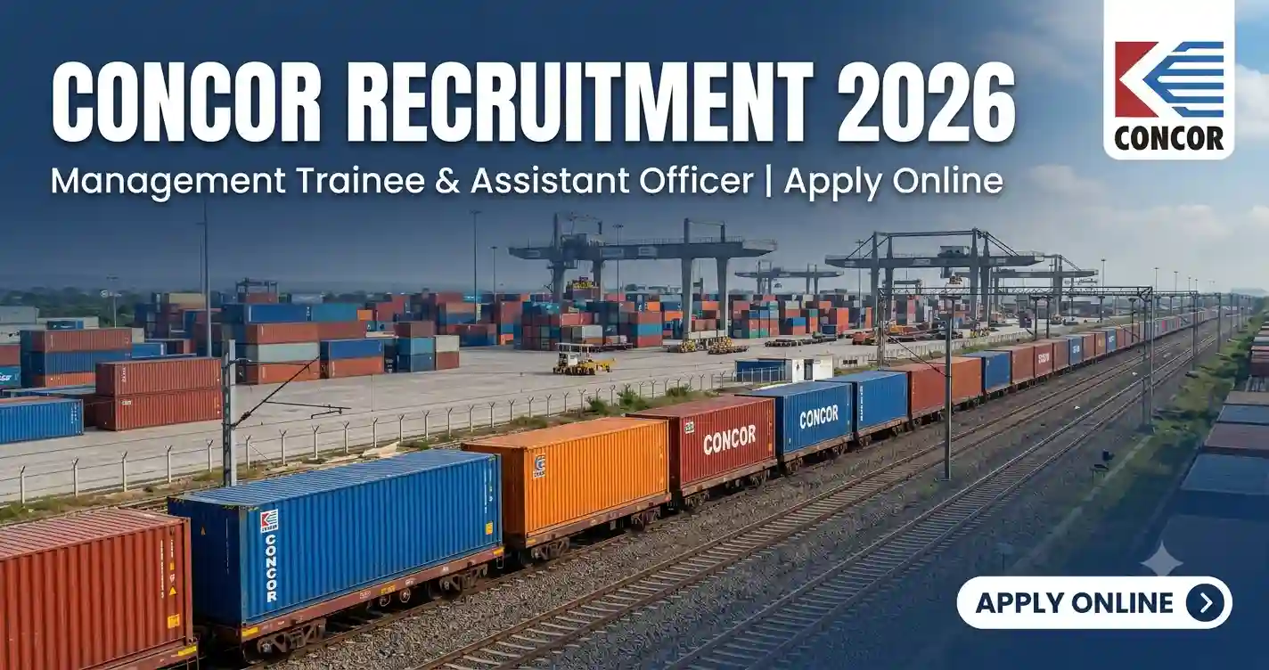 CONCOR Recruitment 2026: Online Application For Management Trainee & Assistant Officer Vacancies