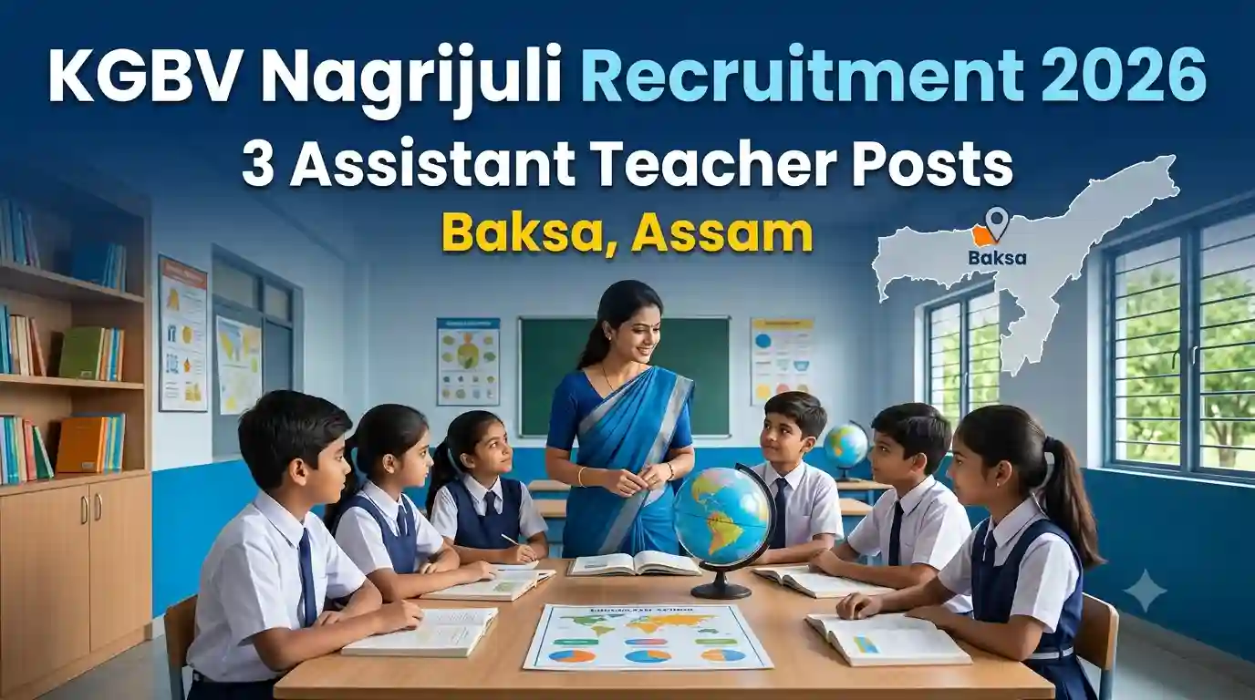 KGBV Nagrijuli Recruitment 2026 – 3 Assistant Teacher Posts in Baksa