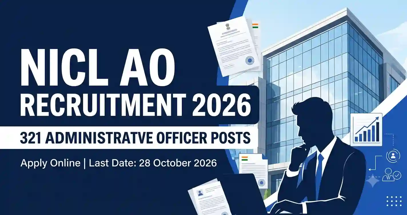 NICL AO Recruitment 2026: Apply Online for 321 Administrative Officer Posts